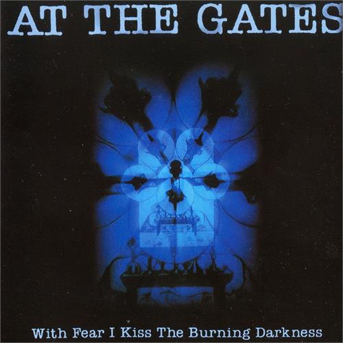At The Gates With Fear I Kiss the Burning...(LP)
